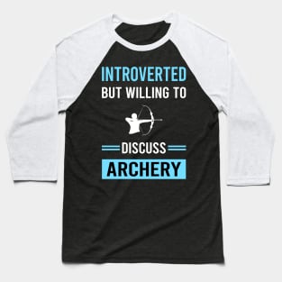 Introverted Archery Archer Arrow Arrows Bow Baseball T-Shirt